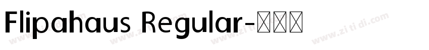 Flipahaus Regular字体转换